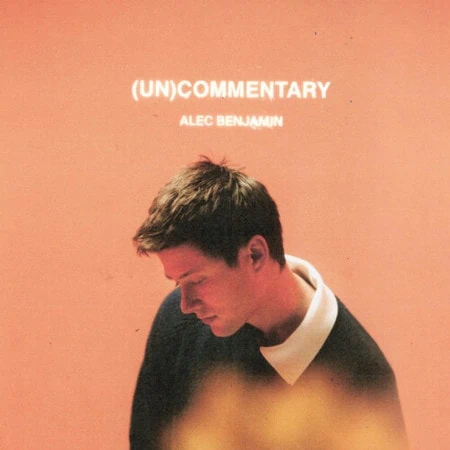 Alec Benjamin UnCommentary
