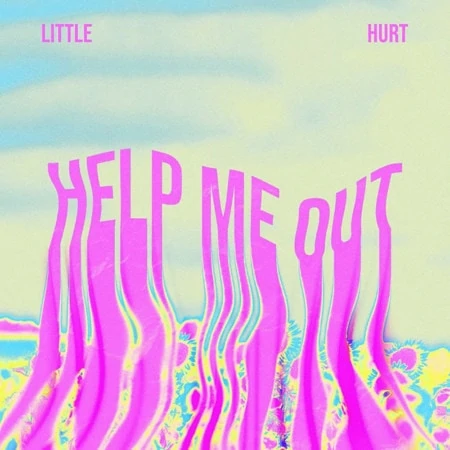 Little Hurt Help Me Out